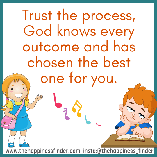 Trust the process, God knows every outcome and has chosen the best one for you