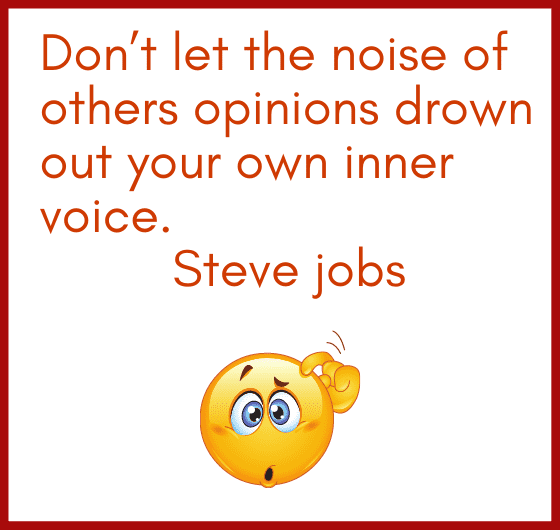 Don’t let the noise of others opinions drown out your own inner voice. Steve jobs. Steve jobs quotes