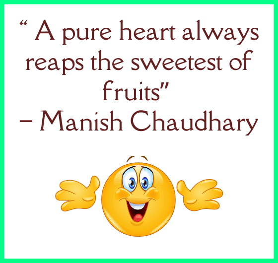 what is a pure heart, characteristics of a pure heart, by manish chaudhary