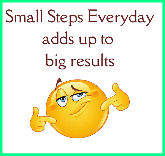 Small Steps Everyday adds up to big results. Small steps quotes, success quotes - the happiness finder