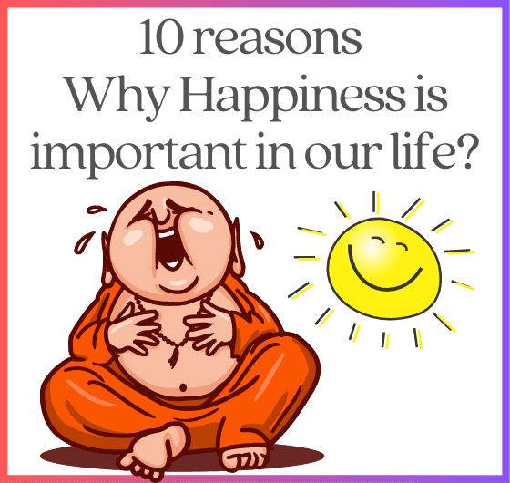 Reasons why happiness plays a crucial role in our daily lives" and Discover the profound impact of happiness on our well-being and success