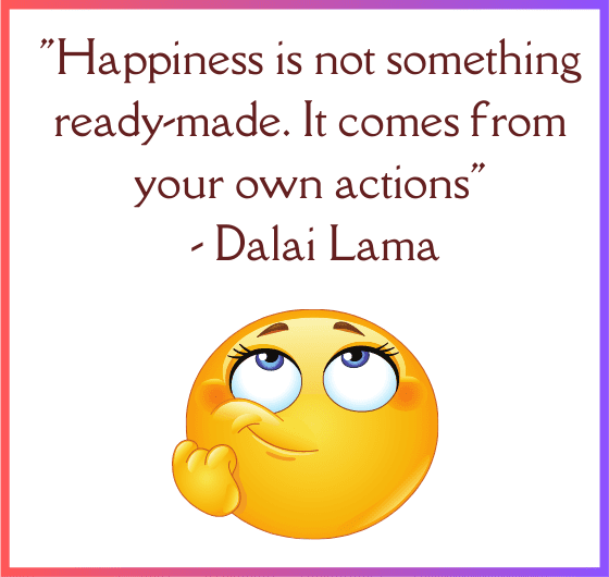 Dalai Lama quote on happinessInspiring quote from Dalai Lama about happiness Quote about taking action for happiness by Dalai Lama Wisdom from Dalai Lama on finding happiness Dalai Lama's message on happiness and self-action