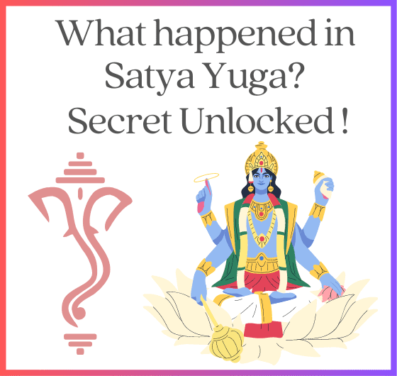 Happiness in Satya Yuga, Divine era exploration, Spiritual enlightenment in Satya Yuga