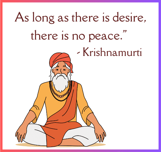"Finding inner peace by transcending desires - Krishnamurti's wisdom""The impact of desire on inner harmony - Insights from Krishnamurti"