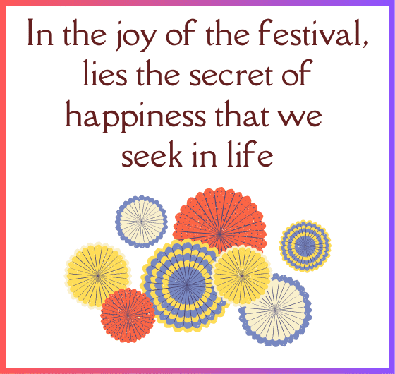 The Joy of Festivals: Unlocking the Secret of Happiness in Life