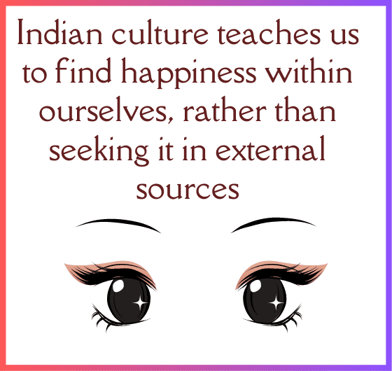 Discovering Inner Happiness: Lessons from Indian Culture : Discovering Inner Happiness: Indian Culture's Timeless Wisdom