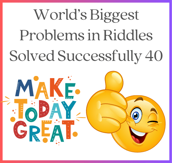 Riddle: Solving the World's Biggest Problems; Solving the Puzzle of the World's Biggest Problems
