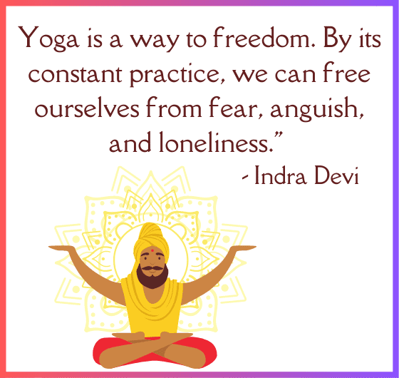 Yoga: Path to Freedom from Fear, Anguish, and Loneliness