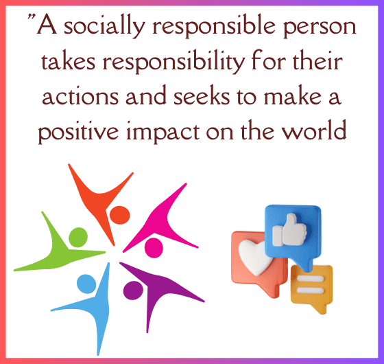 Social responsibilityTaking responsibility for our actions Making a positive impact on the world