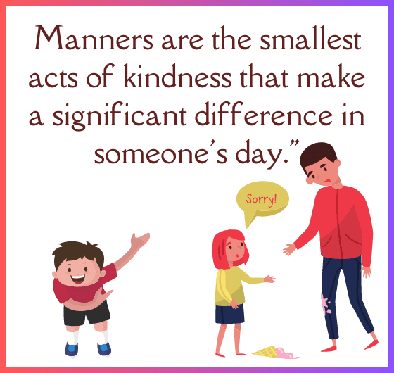 Manners as acts of kindnessThe power of small acts of kindness How to make a difference in someone's day with manners