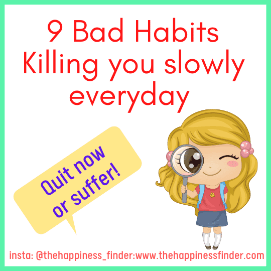 9 Bad Habits Killing you slowly everyday Quit Now or suffer