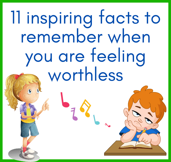 11 inspiring facts to remember when you are feeling worthless What to do when i feel worthless?
