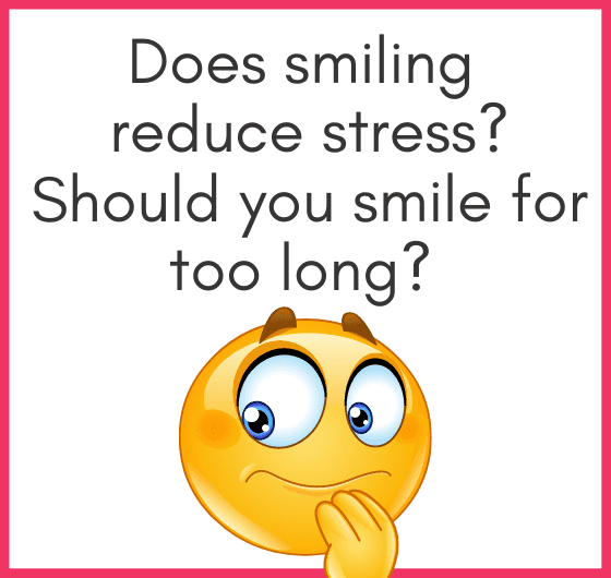 Does smiling reduce stress? Smiling Quotes- the happiness finder
