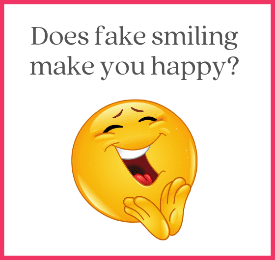 Does fake smiling make you happy