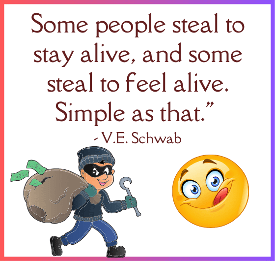 A motivational image about theft, An inspirational image about living life to the fullest