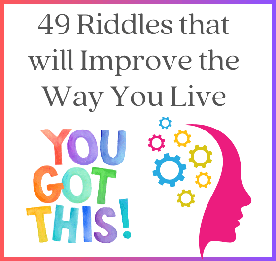A riddle that will make you think, A brain teaser that will improve your life