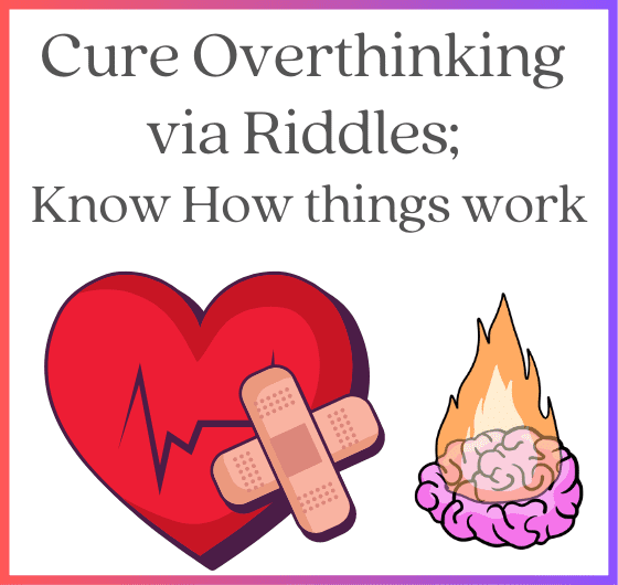 A riddle about overthinking, A motivational image about overcoming anxiety