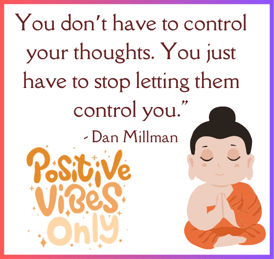A motivational image about controlling your thoughts, An inspirational quote about mindfulness